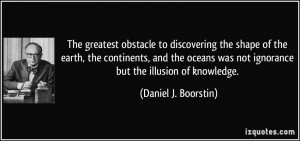 The greatest obstacle to discovering the shape of the earth, the ...