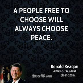 ronald-reagan-president-quote-a-people-free-to-choose-will-always ...