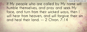 If My people who are called by My name will humble themselves, and ...