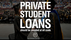 student loans should be avoided at all costs. - Suze Orman Quotes ...