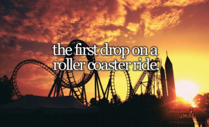 The first drop on a roller coaster ride