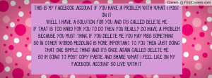 WHAT I POST ON IT,WELL I HAVE A SOLUTION FOR YOU AND ITS CALLED DELETE ...