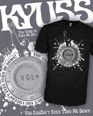 KYUSS Band Shirt - Marshall Volume Knob Shirt - John Garcia Quote ...
