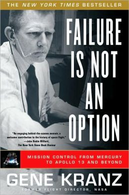 ... Is Not an Option: Mission Control From Mercury to Apollo 13 and Beyond