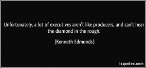 ... producers, and can't hear the diamond in the rough. - Kenneth Edmonds