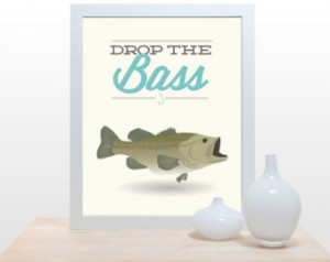 Drop the Bass - Poster art decor co oking fish fishing hip hop quote ...