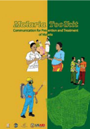 Malaria Toolkit: Communication for Prevention and Treatment of Malaria ...