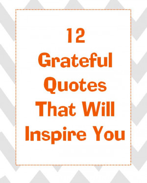 12 Grateful Quotes to Inspire You This Thanksgiving