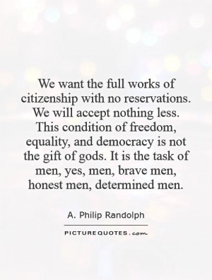 ... Quotes Democracy Quotes Citizenship Quotes A Philip Randolph Quotes