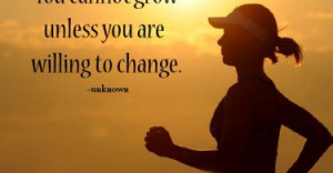 cannot-grow-unless-willing-to-change-motivational-quotes-sayings ...