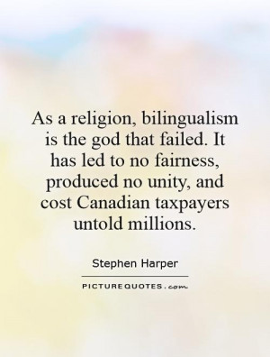 As a religion, bilingualism is the god that failed. It has led to no ...