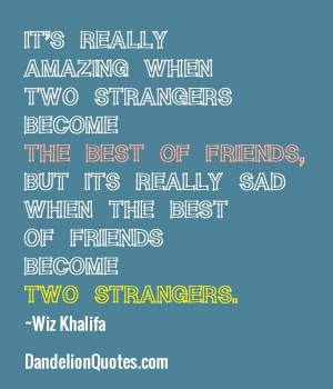 It’s really amazing when two strangers become the best of friends