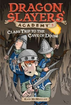 ... to the Cave of Doom (Dragon Slayers' Academy, #3)” as Want to Read
