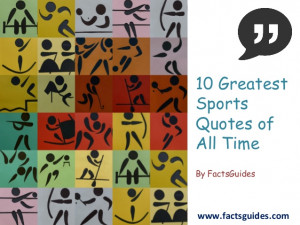 10 Greatest Sports Quotes Of All Time