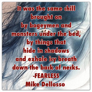 Quotes from FEARLESS by Mike Dellosso...