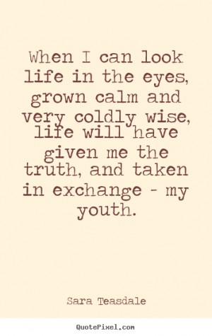 ... teasdale more life quotes love quotes friendship quotes success quotes