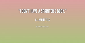 quote-Allyson-Felix-i-dont-have-a-sprinters-body-247764.png