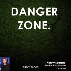 More Kenny Loggins Quotes