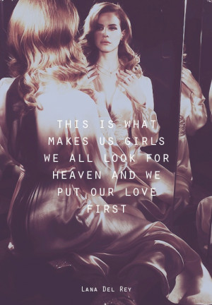 This Is What Makes Us Girls- Lana Del Ray
