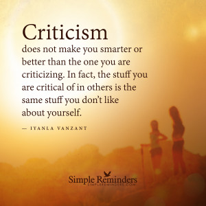 Criticism does not make you better by Iyanla Vanzant