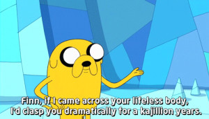 jake the dog quote | Tumblr...