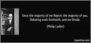 More Philip Larkin Quotes