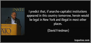 predict that, if anarcho-capitalist institutions appeared in this ...