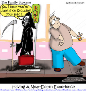 ... Health Humor - Having A Near-Death Experience - image by Chato Stewart