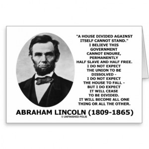 Abraham Lincoln House Divided Cannot Stand Quote Greeting Card