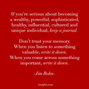 ... important, write it down. – Jim Rohn quote about journal writing