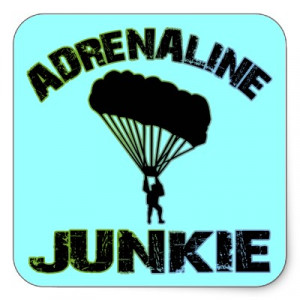 Adrenaline Junkie Quotes Adrenaline junkie sticker