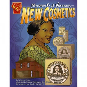 Madam C. J. Walker and New Cosmetics (Inventions and Discovery)
