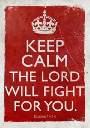 and the Lord will fight for you