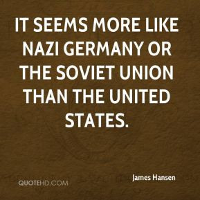 James Hansen - It seems more like Nazi Germany or the Soviet Union ...