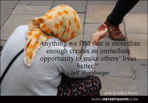 Charity quotes, Anything we find that is more than enough creates an ...