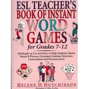 ESL Teachers Book of Instant Word Games For Grades 7 12