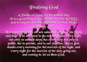 Praising God - Psalms 92:1 A Psalm or Song for the sabbath day. It is ...