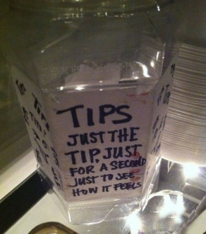 Wednesday, January 25, 2012 Funny Signs , tip jars 0 Comments