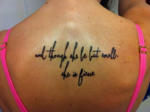 But Small She Is Fierce Quote Tattoos Quotes About Life Tattoo picture