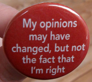 ... that I'm right - 1.5 in (38mm) - funny quotes and humorous sayings