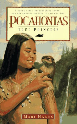 Pocahontas: True Princess: A Young Girl's Breathtaking Story and Her ...