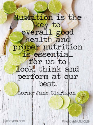 Nutrition is the Key! jillconyers.com #quote @jillconyers @ ...