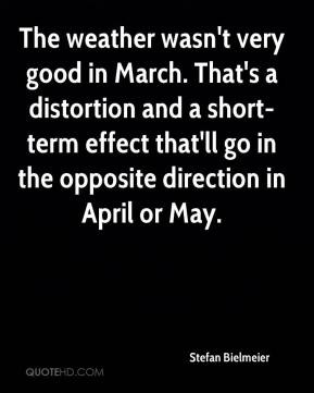 ... -term effect that'll go in the opposite direction in April or May