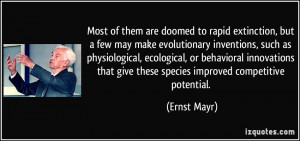 Most of them are doomed to rapid extinction, but a few may make ...