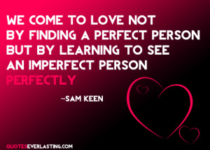 Perfectly Imperfect Love Quotes Love