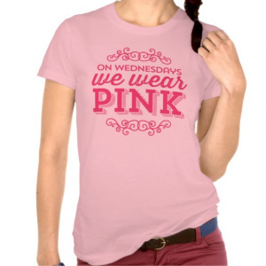 On Wednesdays We Wear Pink Funny Quote Tshirts