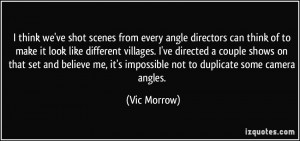 More Vic Morrow Quotes