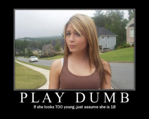 Play dumb
