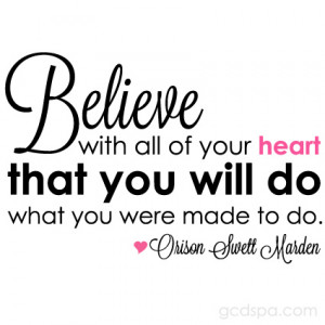 Believe with all of your heart...