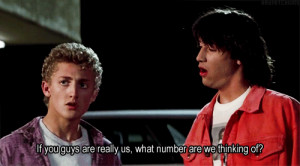 201 Bill and Ted's Excellent Adventure quotes